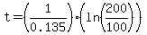 t=%281%2F0.135%29%28ln%28200%2F100%29%29