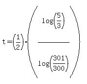 t=%281%2F2%29%2A%28log%28%285%2F3%29%29%2Flog%28%28301%2F300%29%29%29