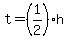 t=%281%2F2%29h%29
