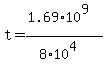 t=%281.69%2A10%5E9%29%2F%288%2A10%5E4%29