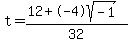 t=%2812%2B-4sqrt%28-1%29%29%2F32