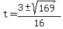 t=%283%2B-+sqrt%28169%29%29%2F16