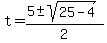 t=%285%2B-+sqrt%2825-4%29%29%2F2