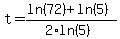 t=%28ln%2872%29%2Bln%285%29%29%2F%282%2Aln%285%29%29