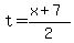 t=%28x%2B7%29%2F2