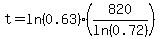 t=+ln%280.63%29%2A%28820%2Fln%280.72%29%29+