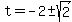 t=-2%2B-+sqrt%282%29