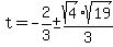 t=-2%2F3%2B-sqrt%284%29sqrt%2819%29%2F3
