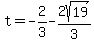 t=-2%2F3-2sqrt%2819%29%2F3