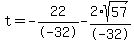 t=-22%2F-32-2%2Asqrt%2857%29%2F-32