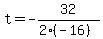 t=-32%2F%282%28-16%29%29