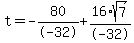 t=-80%2F-32%2B16%2Asqrt%287%29%2F-32