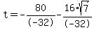 t=-80%2F-32-16%2Asqrt%287%29%2F-32