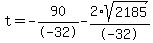t=-90%2F-32-2%2Asqrt%282185%29%2F-32