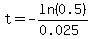t=-ln%280.5%29%2F%280.025%29