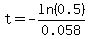 t=-ln%280.5%29%2F0.058