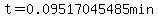 t=0.09517045485min