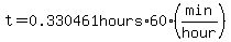 t=0.330461hours%2A+60+%28min%2Fhour%29