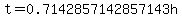 t=0.7142857142857143h