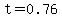 t=0.76