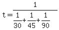 t=1%2F%281%2F30%2B1%2F45%2B1%2F90%29