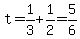t=1%2F3%2B1%2F2=5%2F6