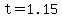 t=1.15