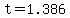 t=1.386