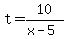 t=10%2F%28x-5%29