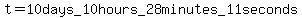 t=10days_+10hours_+28+minutes_+11seconds