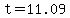 t=11.09