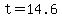 t=14.6