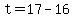 t=17-16