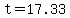 t=17.33
