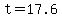 t=17.6