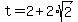 t=2%2B2%2Asqrt%282%29