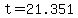 t=21.351