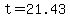 t=21.43