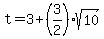 t=3%2B%283%2F2%29%2Asqrt%2810%29