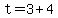 t=3%2B4
