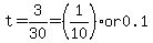 t=3%2F30=%281%2F10%29+or+0.1