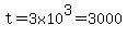 t=3x10%5E3=3000
