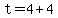 t=4%2B4