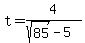 t=4%2F%28sqrt%2885%29-5%29