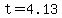 t=4.13