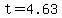t=4.63