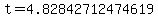t=4.82842712474619