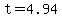 t=4.94