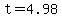 t=4.98
