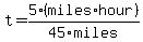 t=5%28miles%2Ahour%29%2F45miles